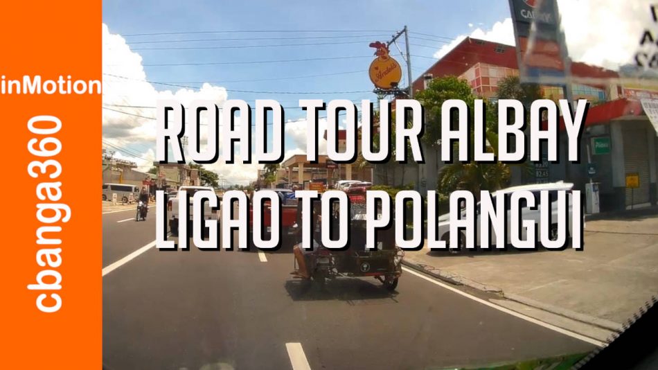 Bicol Road Tour- Albay to Polangui
